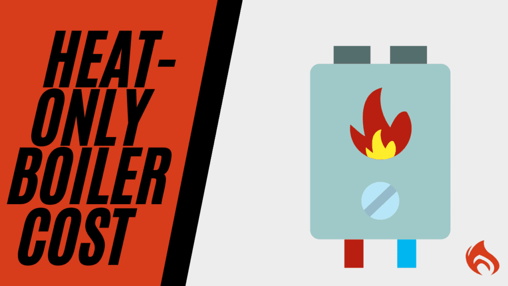 Heat Only Boiler Cost